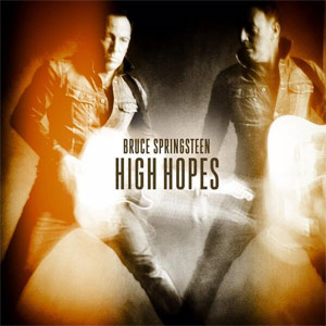 Bruce Springsteen «High Hopes»