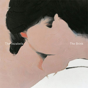 The Jezabels «The Brink»